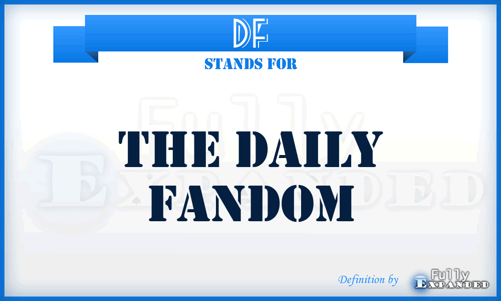 DF - The Daily Fandom