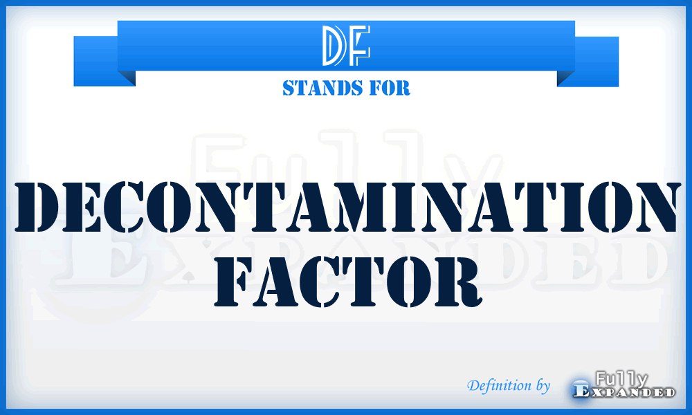 DF - decontamination factor