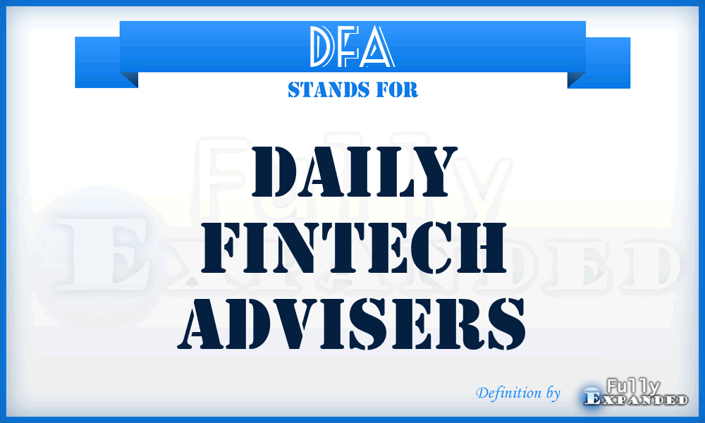 DFA - Daily Fintech Advisers
