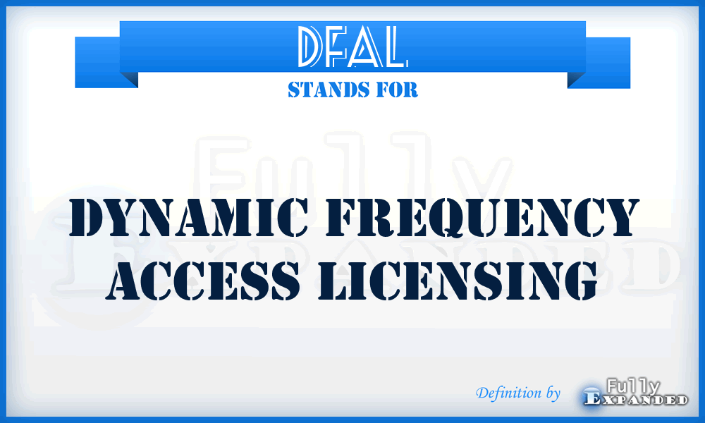 DFAL - Dynamic Frequency Access Licensing