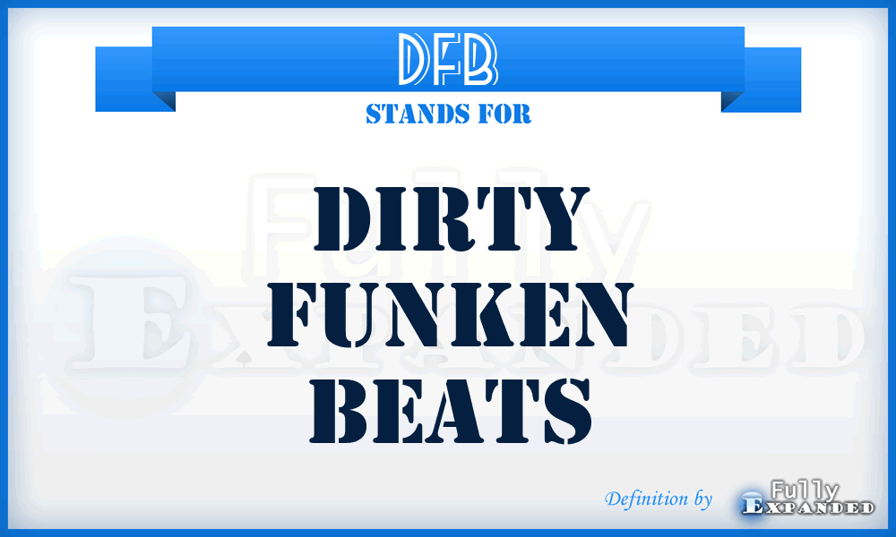 DFB - DIRTY FUNKEN BEATS