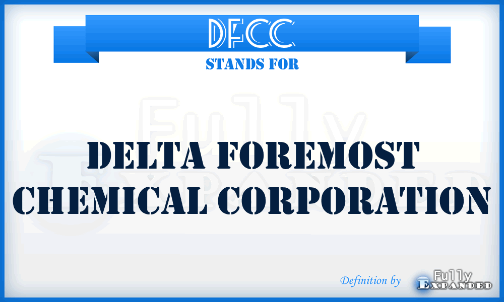 DFCC - Delta Foremost Chemical Corporation