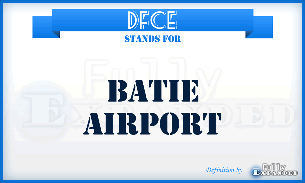 DFCE - Batie airport