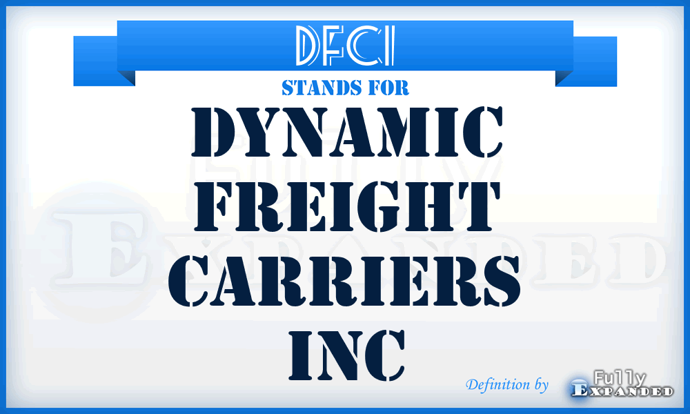 DFCI - Dynamic Freight Carriers Inc