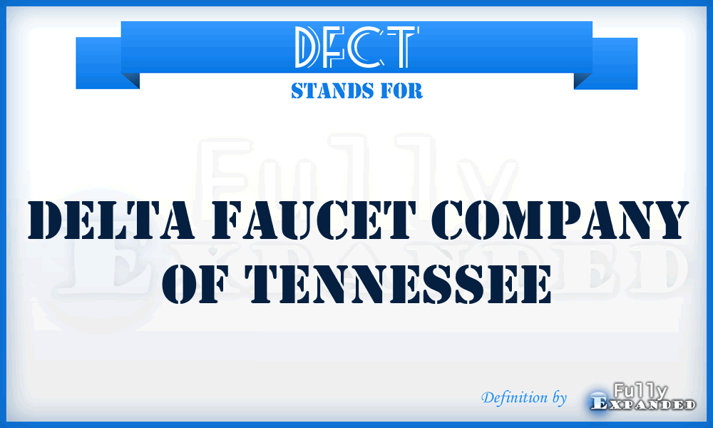 DFCT - Delta Faucet Company of Tennessee