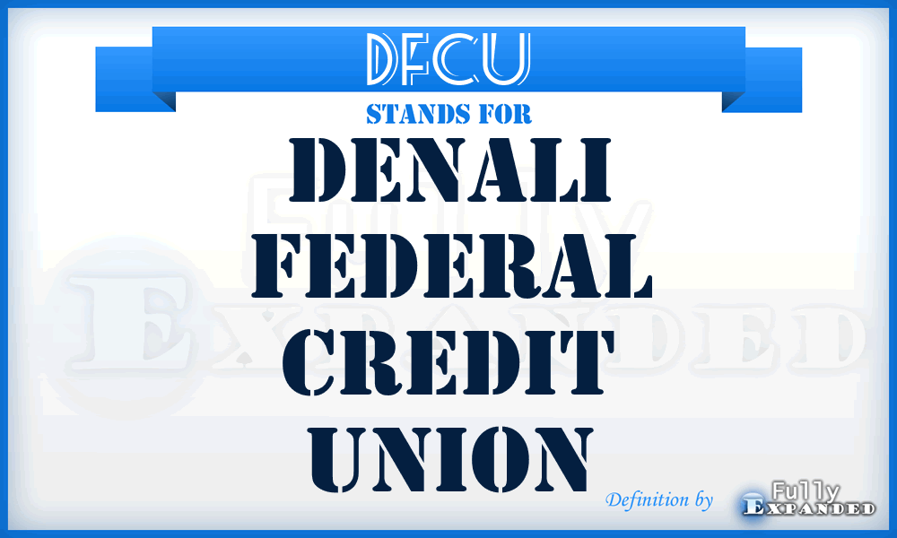 DFCU - Denali Federal Credit Union