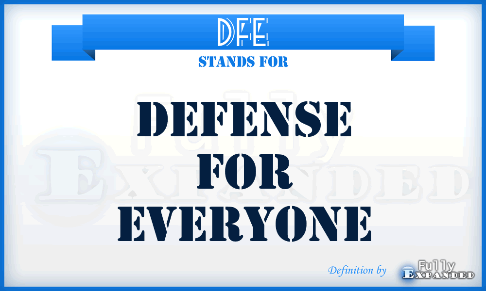 DFE - Defense For Everyone