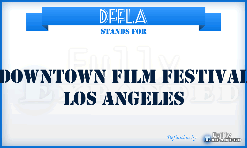 DFFLA - Downtown Film Festival Los Angeles