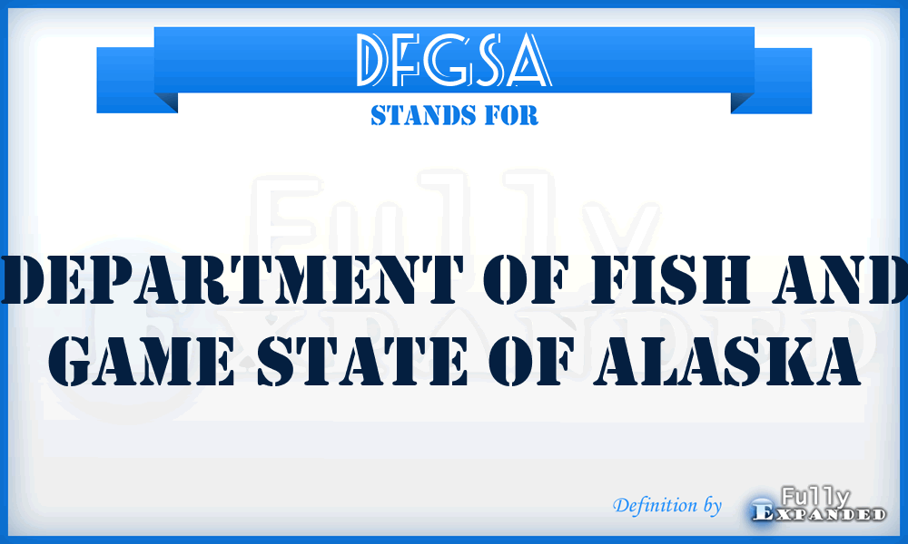 DFGSA - Department of Fish and Game State of Alaska