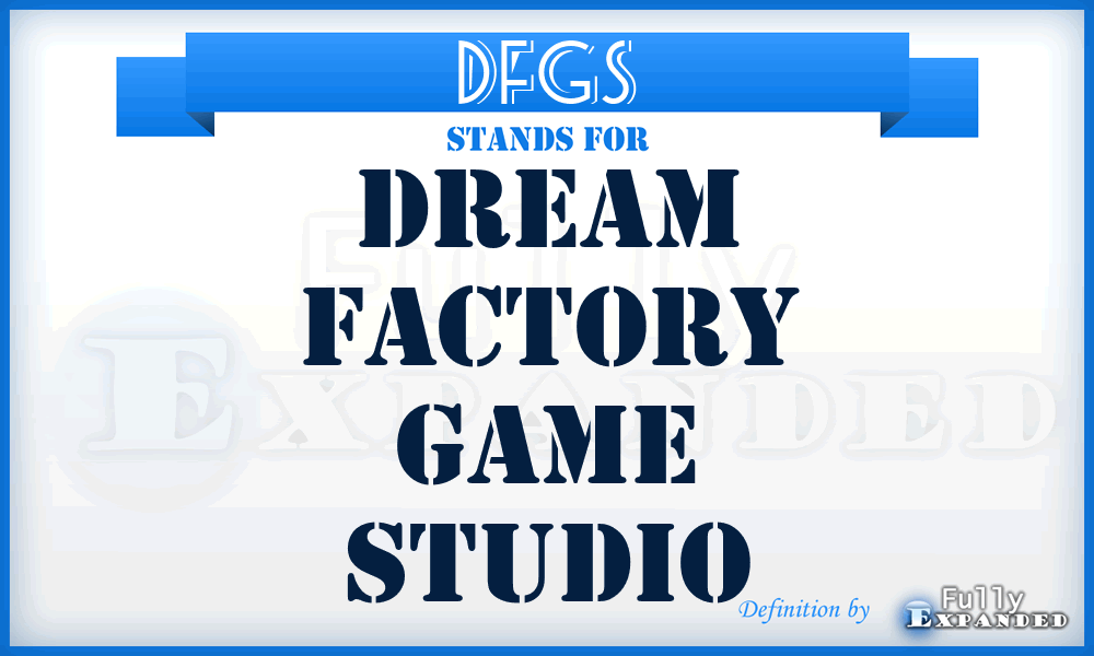 DFGS - Dream Factory Game Studio