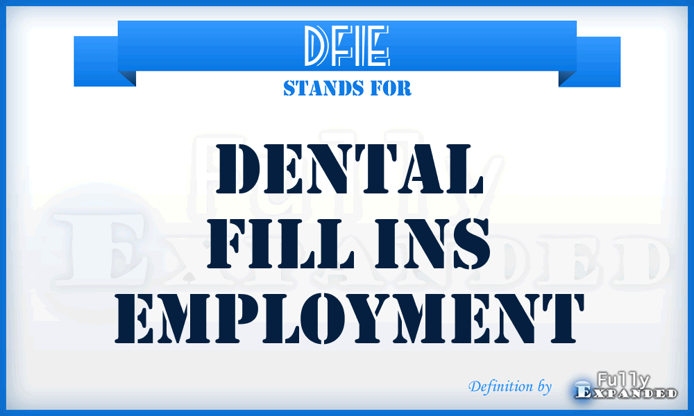 DFIE - Dental Fill Ins Employment