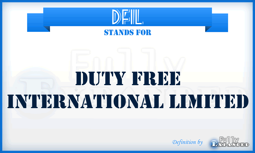 DFIL - Duty Free International Limited