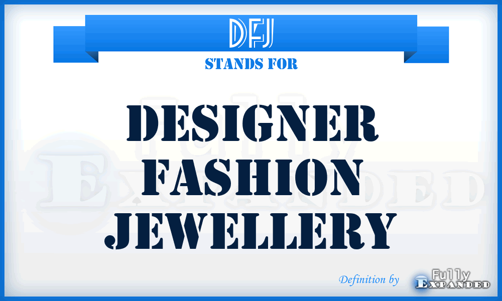 DFJ - Designer Fashion Jewellery