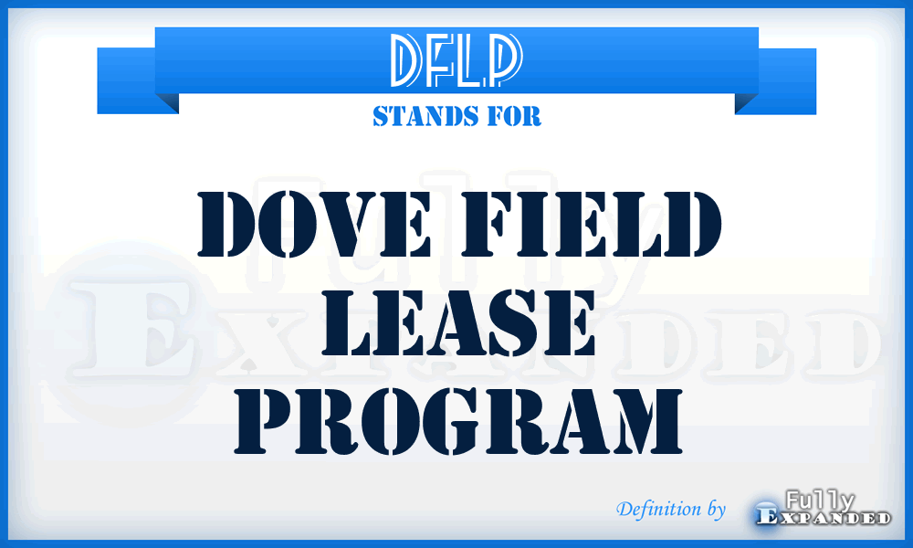 DFLP - Dove Field Lease Program