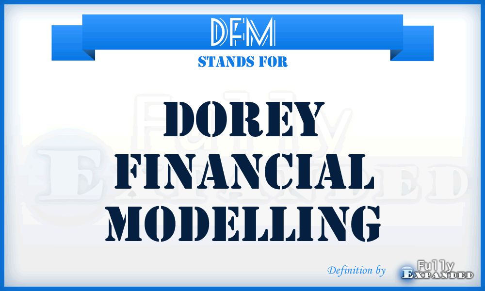 DFM - Dorey Financial Modelling