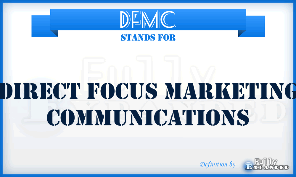 DFMC - Direct Focus Marketing Communications