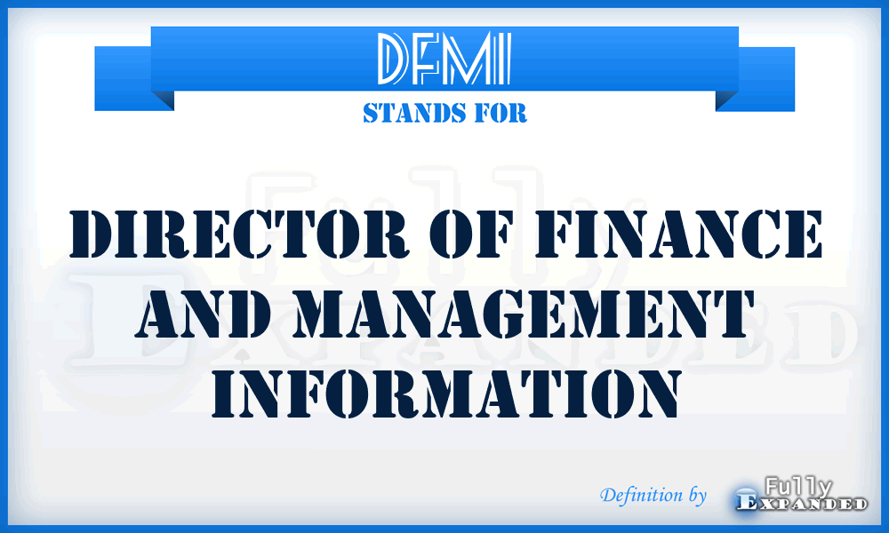 DFMI - Director of Finance and Management Information