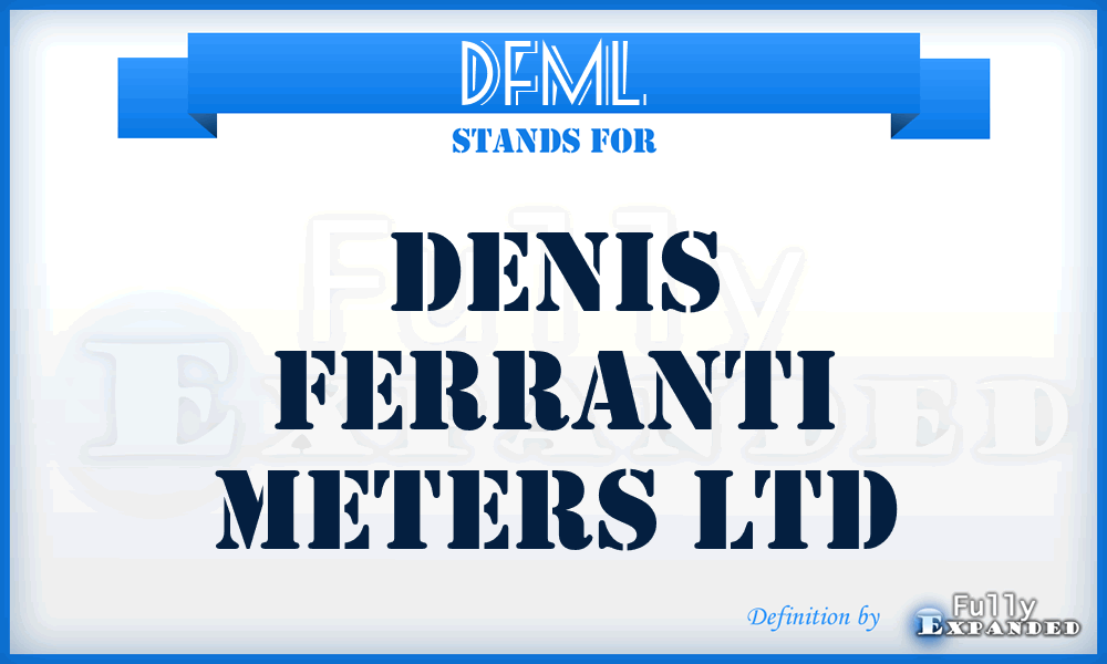 DFML - Denis Ferranti Meters Ltd