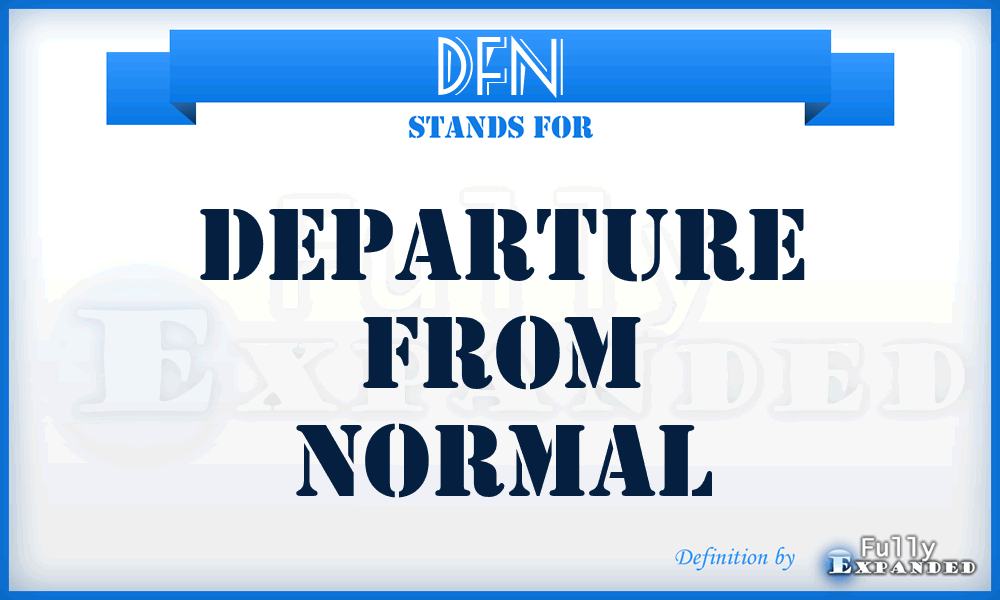 DFN - Departure From Normal