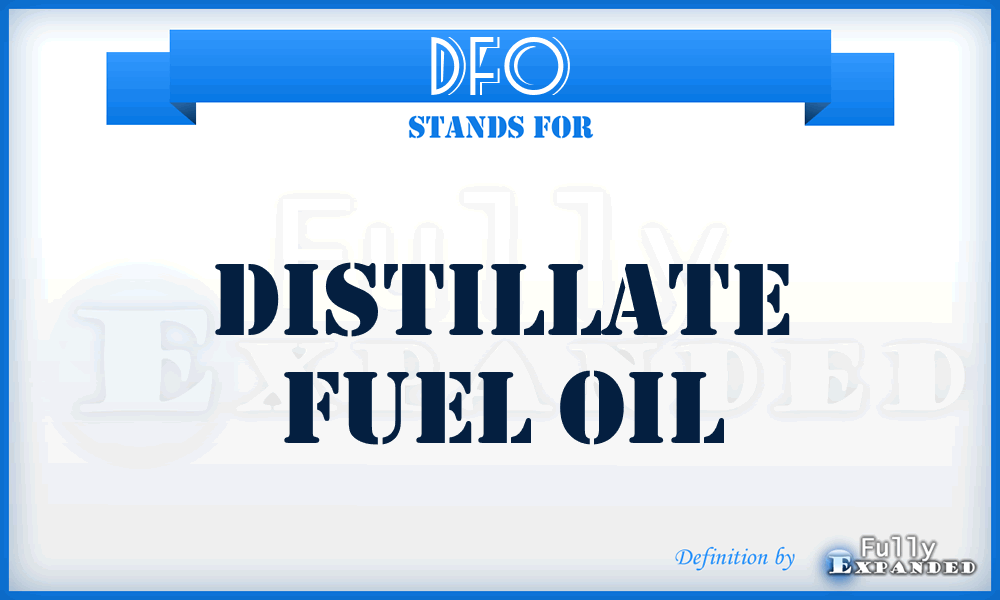 DFO - Distillate Fuel Oil