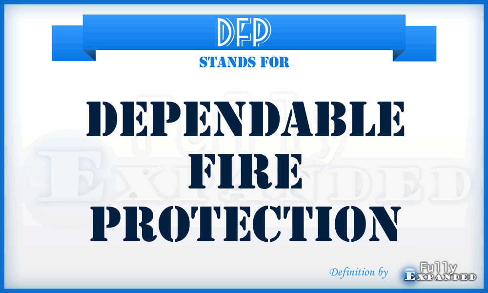DFP - Dependable Fire Protection