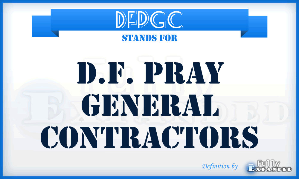 DFPGC - D.F. Pray General Contractors