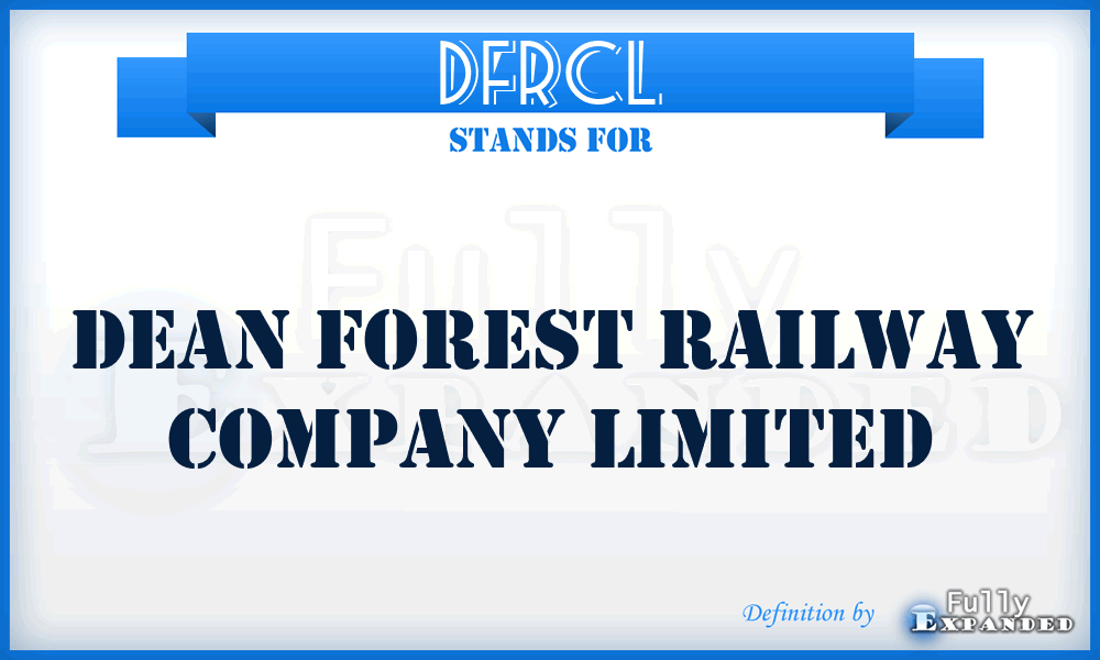 DFRCL - Dean Forest Railway Company Limited