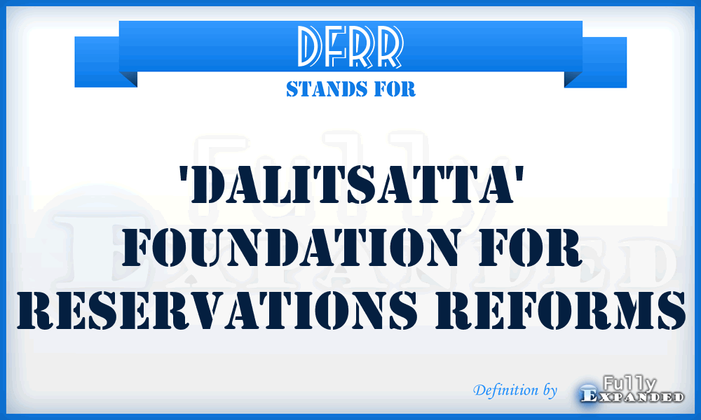DFRR - 'Dalitsatta' Foundation for Reservations Reforms