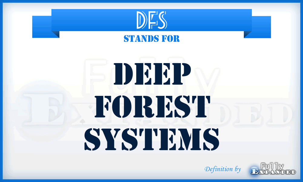 DFS - Deep Forest Systems