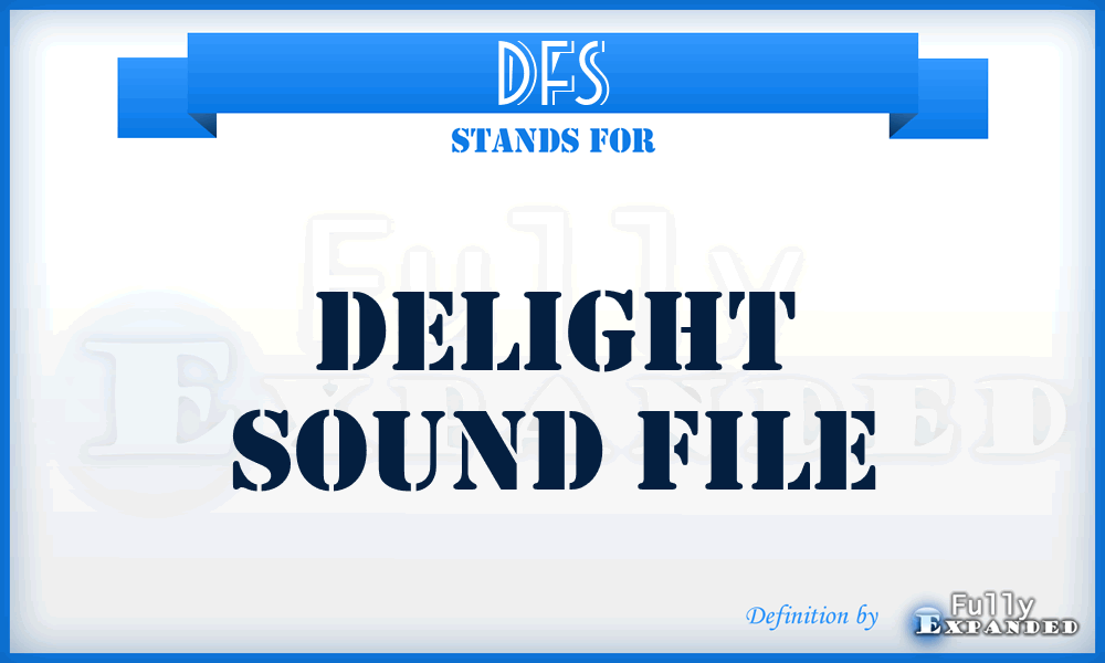 DFS - Delight Sound File