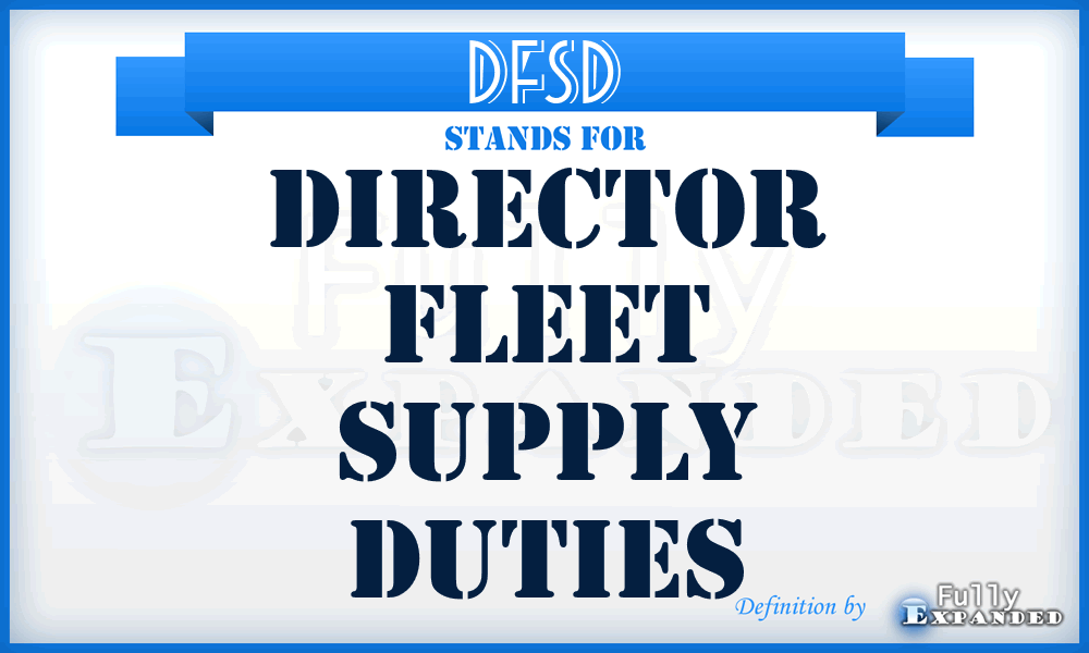 DFSD - Director Fleet Supply Duties