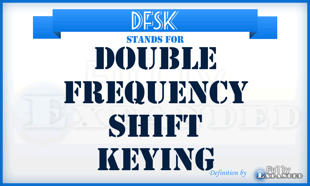 DFSK - double frequency shift keying