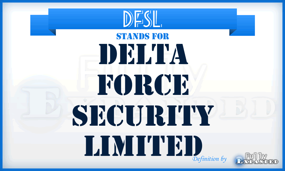 DFSL - Delta Force Security Limited