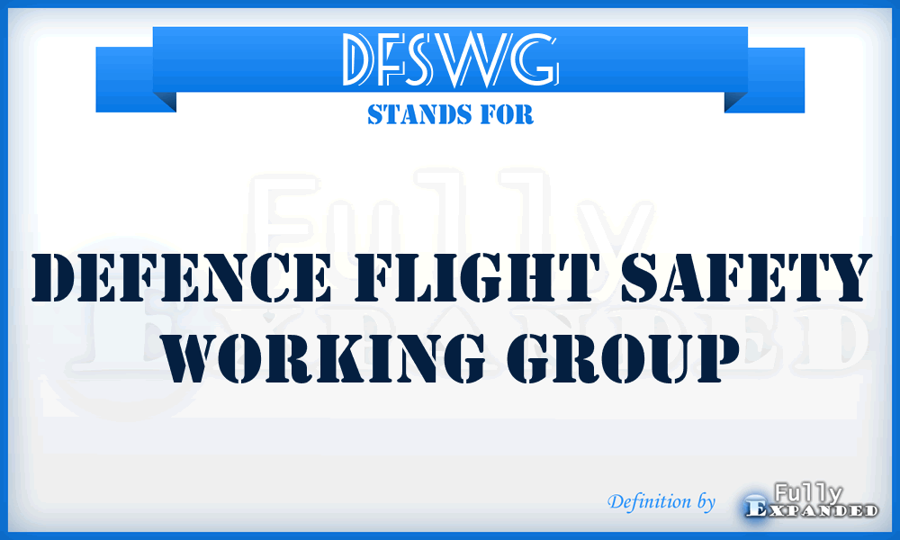 DFSWG - Defence Flight Safety Working Group