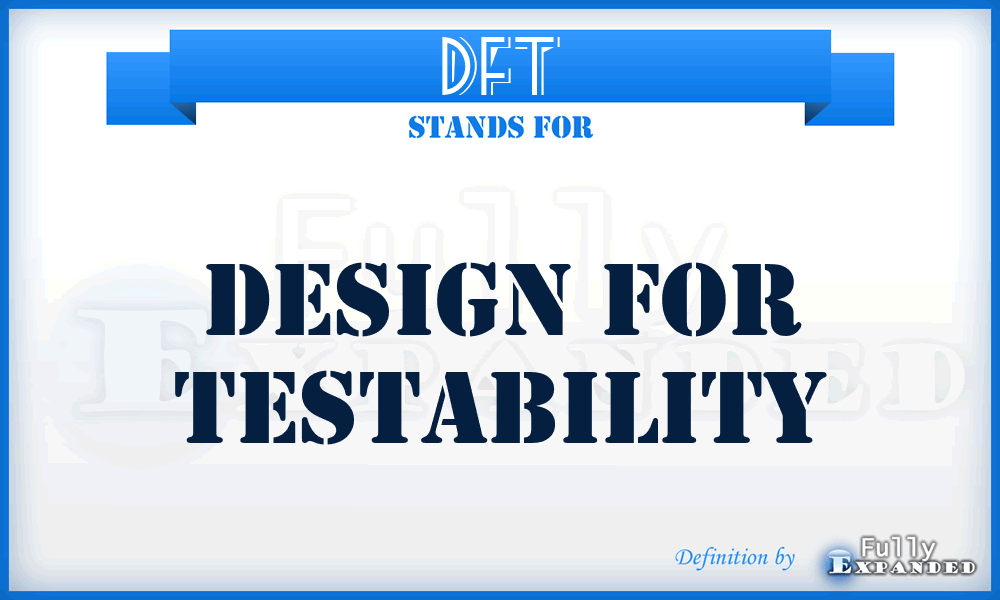 DFT - design for testability