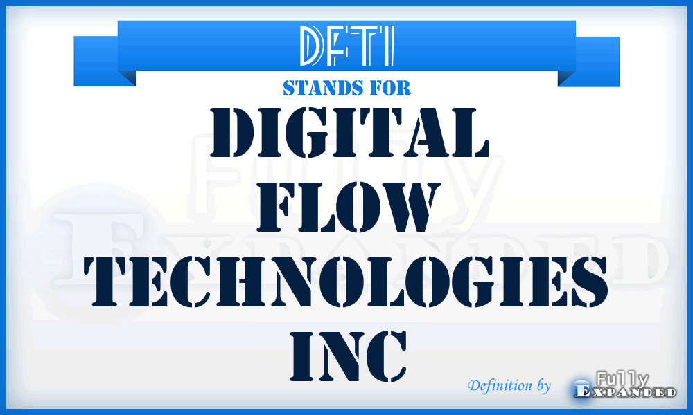 DFTI - Digital Flow Technologies Inc