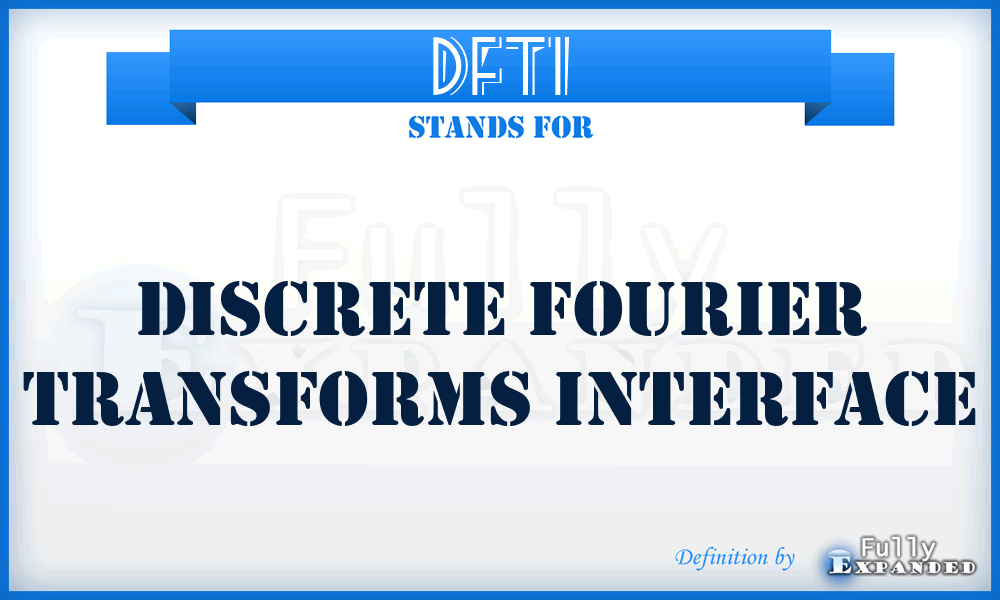 DFTI - Discrete Fourier Transforms Interface