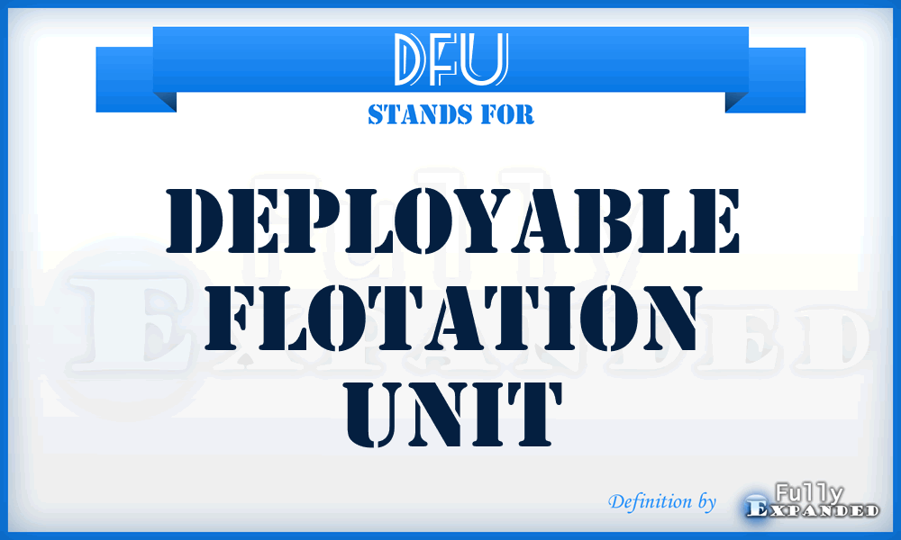 DFU - Deployable Flotation Unit