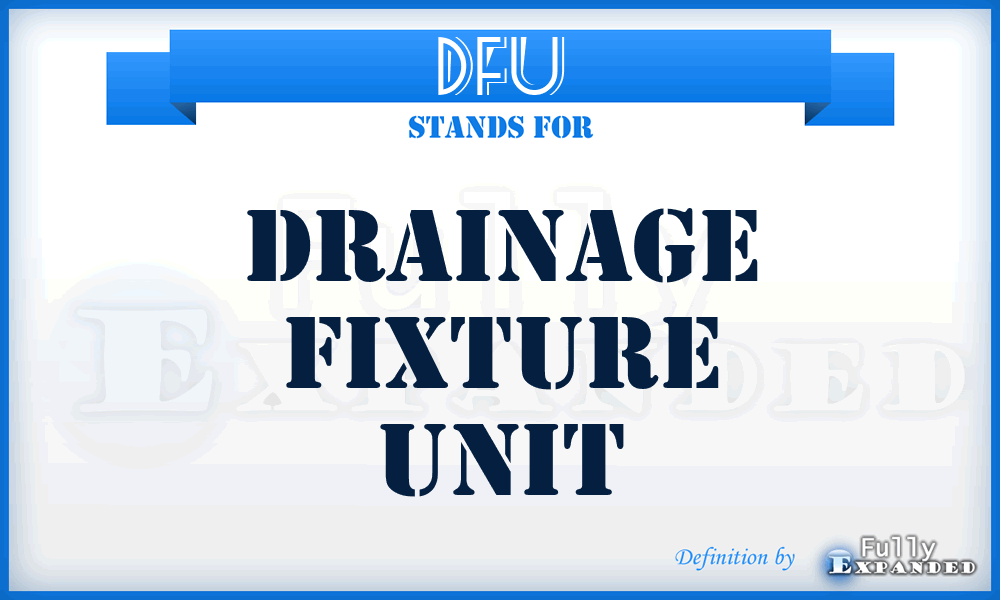 DFU - Drainage Fixture Unit