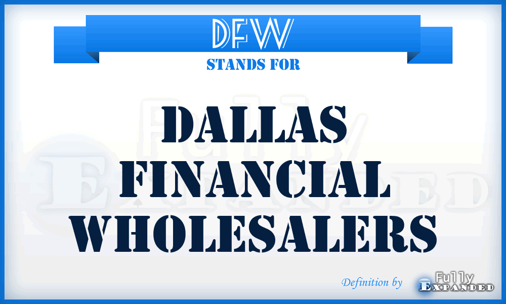 DFW - Dallas Financial Wholesalers