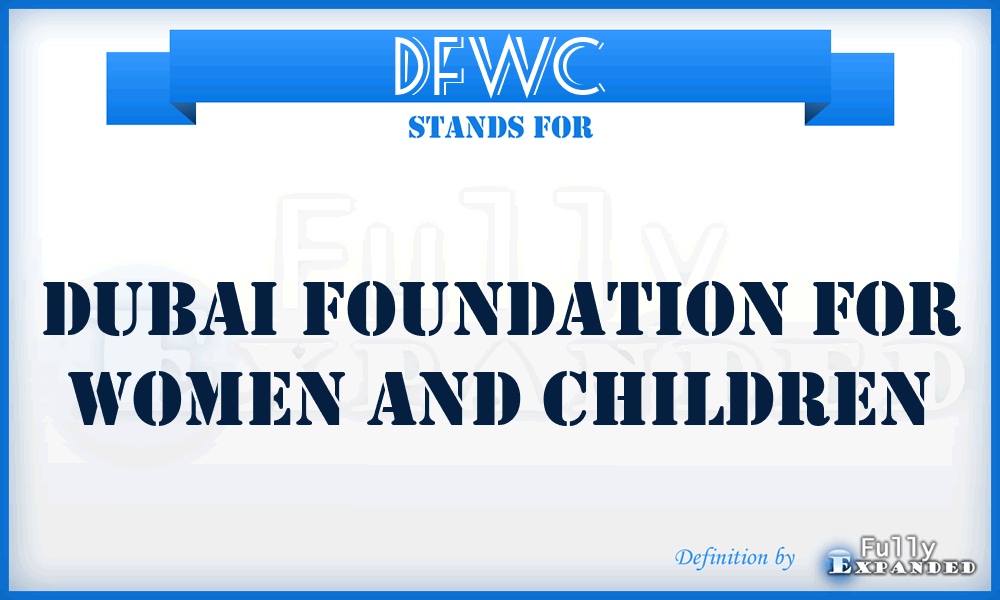 DFWC - Dubai Foundation for Women and Children