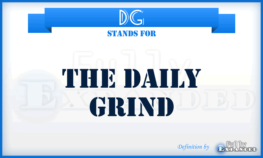 DG - The Daily Grind