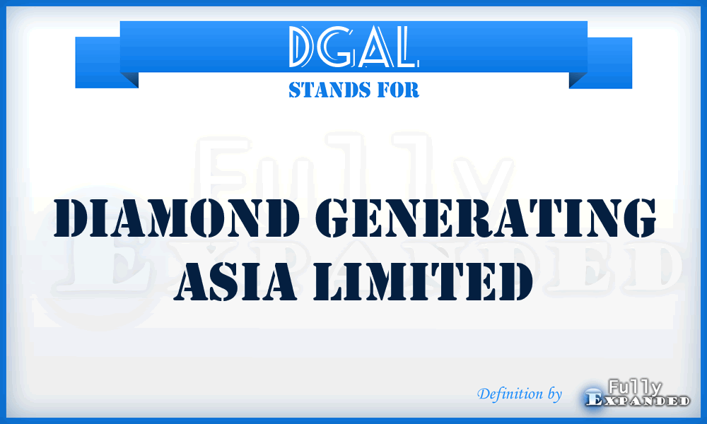 DGAL - Diamond Generating Asia Limited