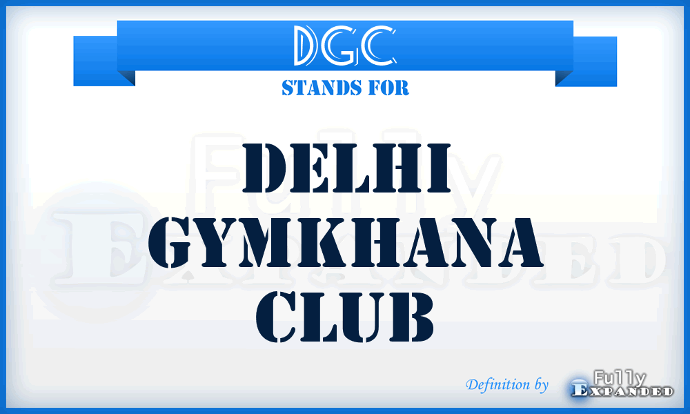 DGC - Delhi Gymkhana Club