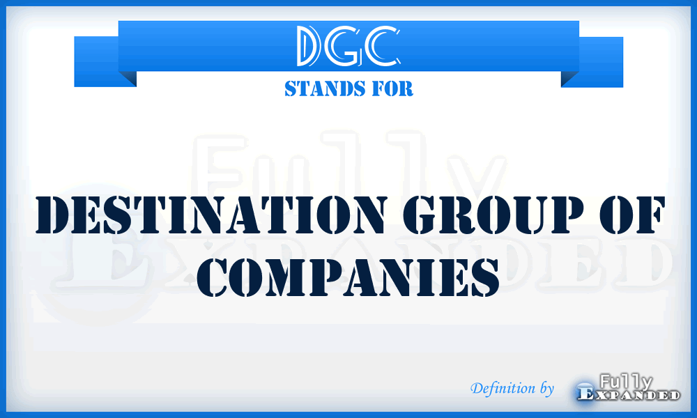 DGC - Destination Group of Companies