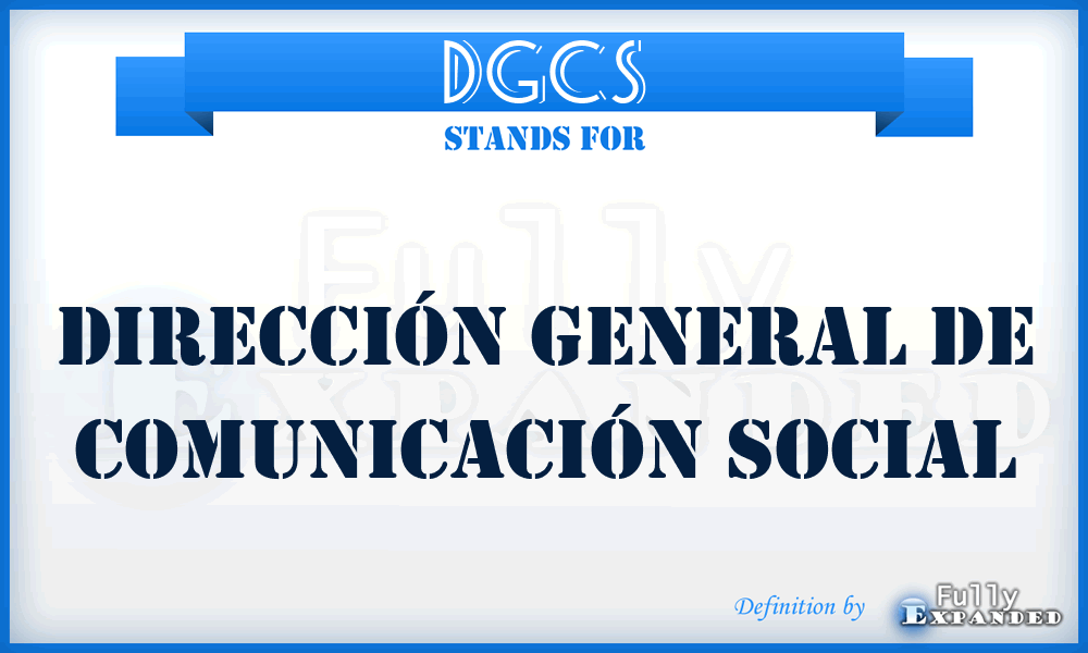 DGCS - Dirección General de Comunicación Social