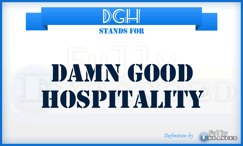 DGH - Damn Good Hospitality