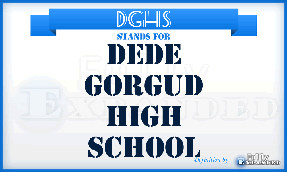 DGHS - Dede Gorgud High School