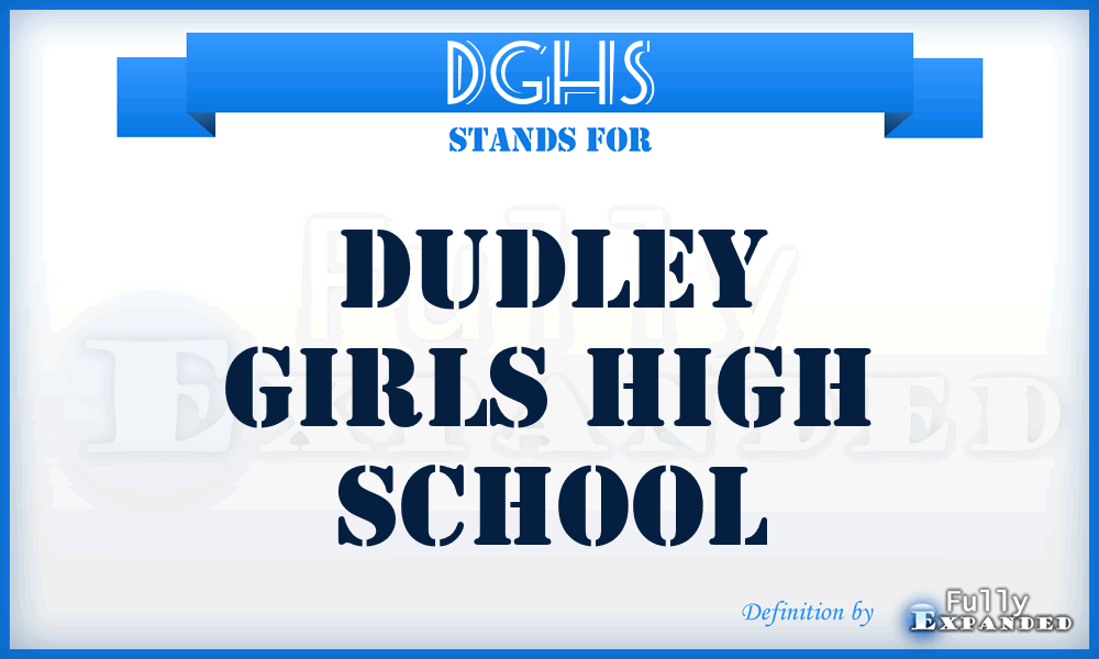 DGHS - Dudley Girls High School