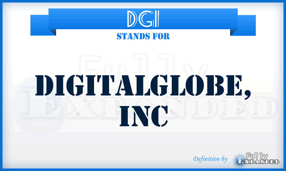 DGI - DigitalGlobe, Inc